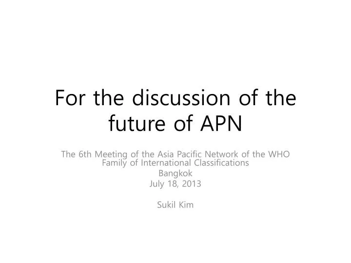 for the discussion of the future of apn