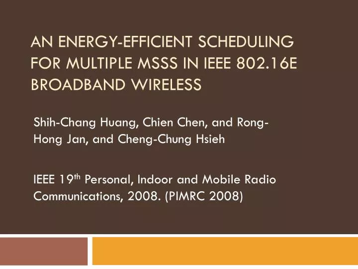 an energy efficient scheduling for multiple msss in ieee 802 16e broadband wireless