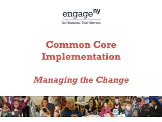 Common Core Implementation Managing the Change August 13, 2012