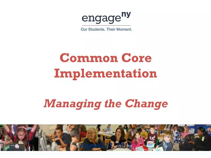 common core implementation managing the change august 13 2012