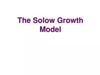 The Solow Growth Model
