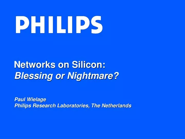 networks on silicon blessing or nightmare