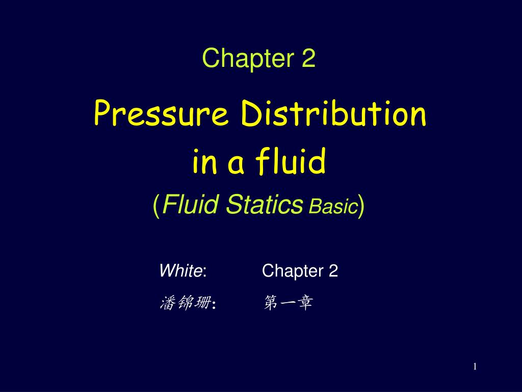 PPT - Chapter 2 Pressure Distribution in a fluid ( Fluid Statics Basic ...