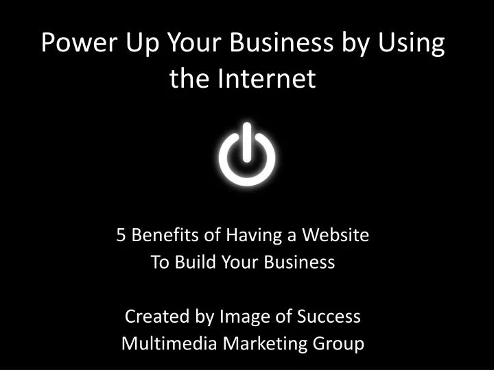 power up your business by using the internet