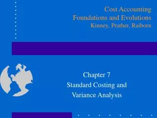 Chapter 7 Standard Costing and Variance Analysis