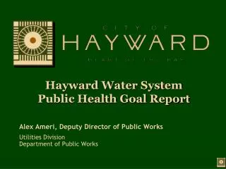 hayward water system public health goal report