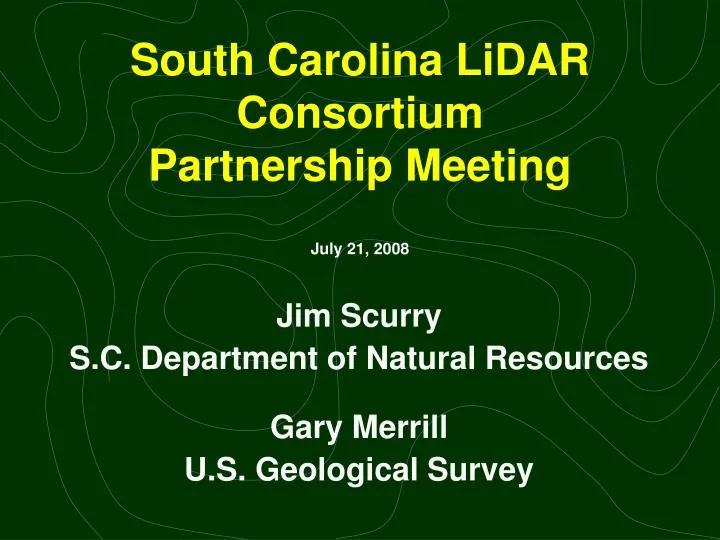 south carolina lidar consortium partnership meeting july 21 2008