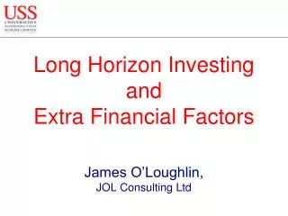 Long Horizon Investing and Extra Financial Factors