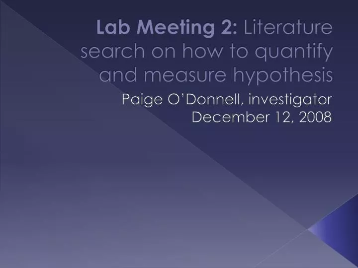 lab meeting 2 literature search on how to quantify and measure hypothesis