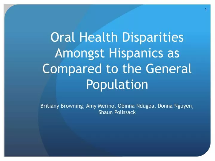 oral health disparities amongst hispanics as compared to the general population