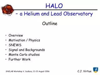 HALO - a Helium and Lead Observatory