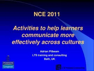 NCE 2011 Activities to help learners communicate more effectively across cultures