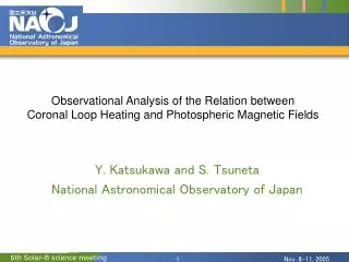 Y. Katsukawa and S. Tsuneta National Astronomical Observatory of Japan