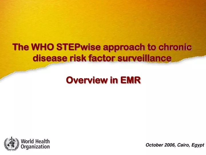 the who stepwise approach to chronic disease risk factor surveillance overview in emr