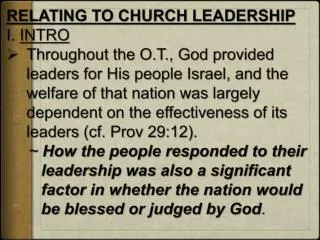 RELATING TO CHURCH LEADERSHIP I . INTRO