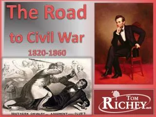 The Road to Civil War 1820-1860