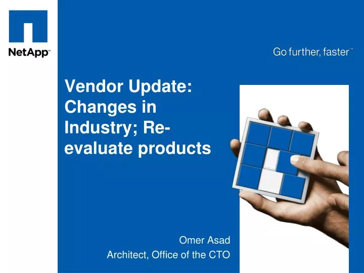 vendor update changes in industry re evaluate products