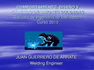 comportamiento dise o y c lculo de uniones soldadas escuela de ingenieria de edificaci n curso 2010