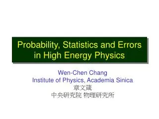 Probability, Statistics and Errors in High Energy Physics