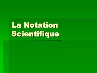 la notation scientifique