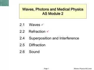 Waves, Photons and Medical Physics AS Module 2