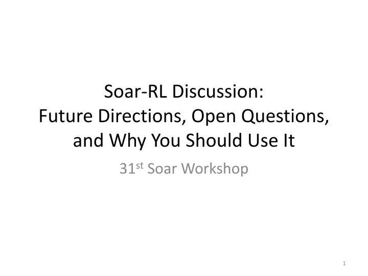 soar rl discussion future directions open questions and why you should use it