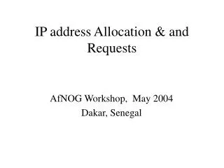 IP address Allocation &amp; and Requests