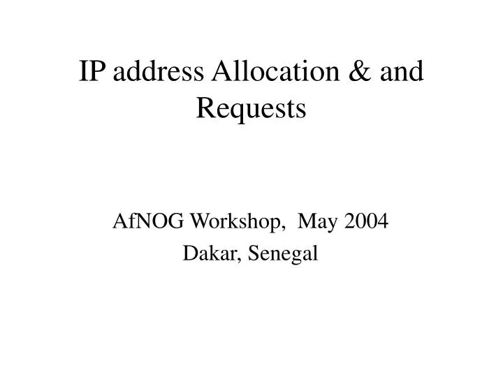ip address allocation and requests