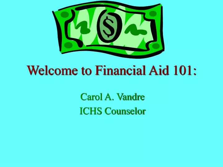 welcome to financial aid 101