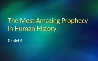 The Most Amazing Prophecy in Human History