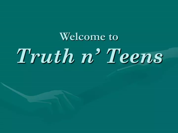 welcome to truth n teens