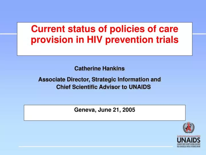 current status of policies of care provision in hiv prevention trials