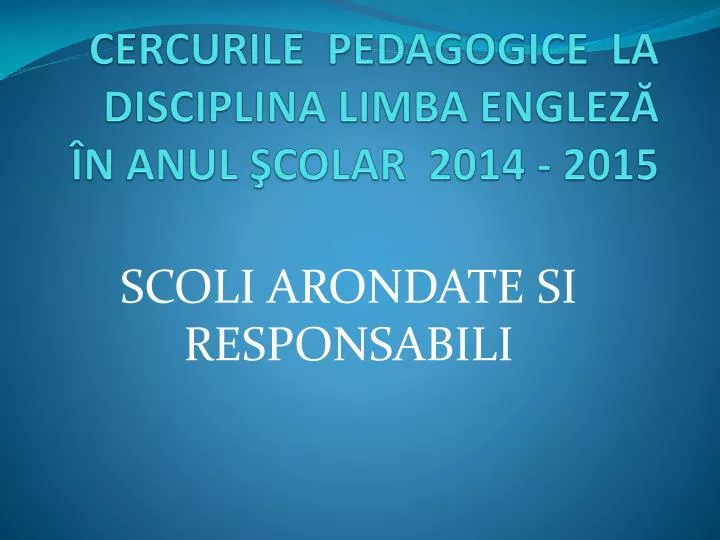 cercurile pedagogice la disciplina limba engle z n anul colar 2014 2015