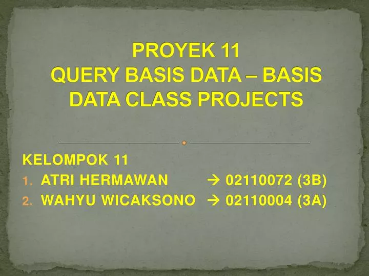 proyek 11 query basis data basis data class projects
