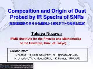 Composition and Origin of Dust Probed by IR Spectra of SNRs ( ????????????????????????? )