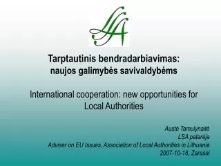 Aust? Tamulynait? LSA patar?ja Adviser on EU Issues, Association of Local Authorities in Lithuania