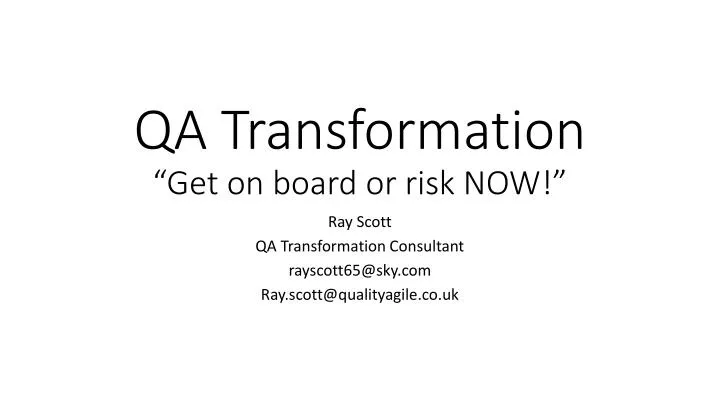 qa transformation get on board or risk now