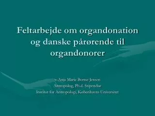 feltarbejde om organdonation og danske p r rende til organdonorer