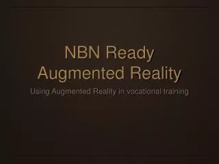 NBN Ready Augmented Reality