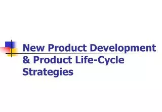 New Product Development &amp; Product Life-Cycle Strategies