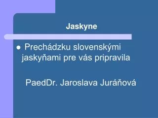 jaskyne