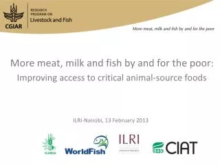 More meat, milk and fish by and for the poor : Improving access to critical animal-source foods