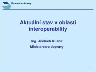 aktu ln stav v oblasti interoperability
