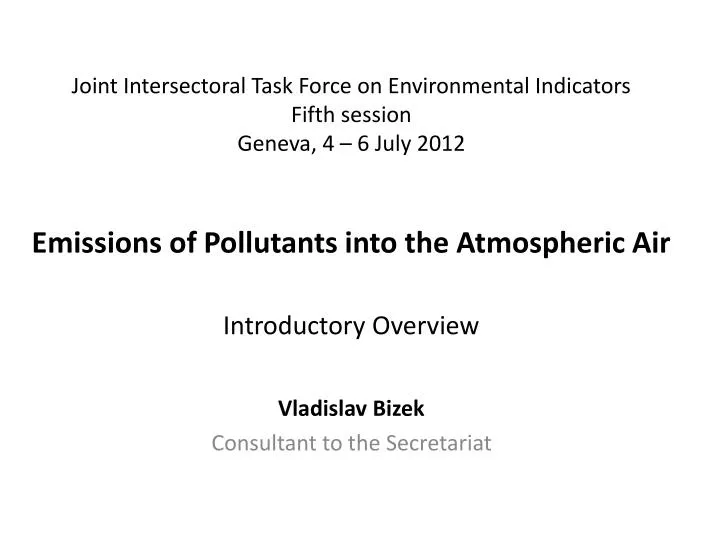 joint intersectoral task force on environmental indicators fifth session geneva 4 6 july 2012