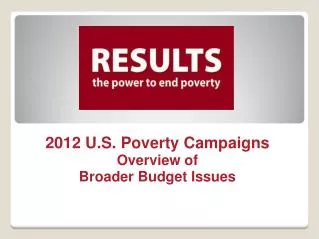 2012 U.S. Poverty Campaigns Overview of Broader Budget Issues