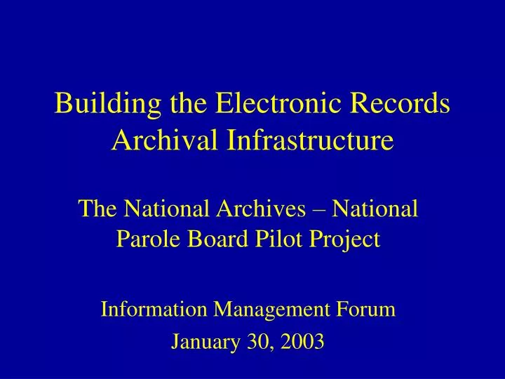 building the electronic records archival infrastructure