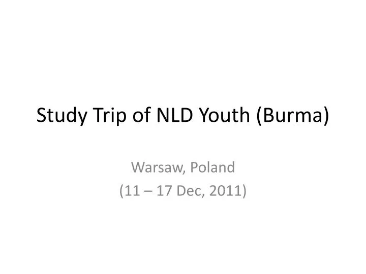 study trip of nld youth burma