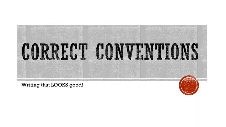 correct conventions