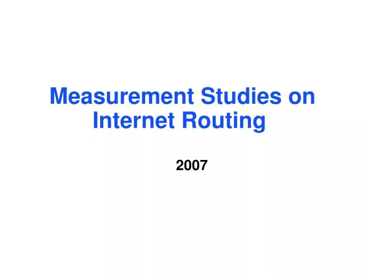 measurement studies on internet routing