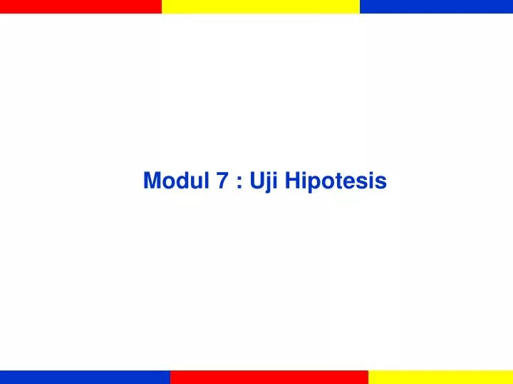 modul 7 uji hipotesis